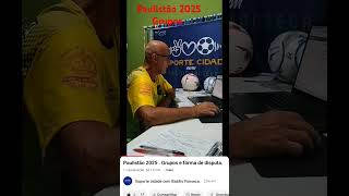 Grupos do paulistão 2025 [upl. by Urien]