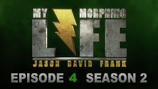 MY MORPHING LIFE 2  EPISODE 4  JASON DAVID FRANK [upl. by Navonoj]