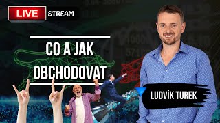 Ludvík Turek  CO A JAK OBCHODOVAT  AKCIE OPCE KRYPTOMĚNY FOREX  🔴 LIVESTREAM [upl. by Garrick]