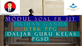 MODUL SOAL BOCOR HALUS FR SJT PILIHAN GANDA UTBK PPG DALJAB GURU KELAS PGSD [upl. by Einniw]