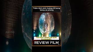 Review Film Thảm kịch kinh hoàng từ bong bóng xà phòng [upl. by Courtund396]