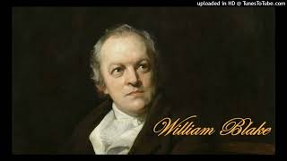 William Blake Auguries of Innocence [upl. by Orsino]