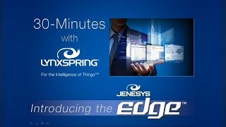 Introducing Lynxspring Inc’s New JENEsys® Edge 100 Products – Webinar [upl. by Prestige878]