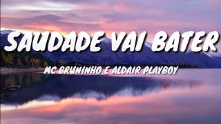 Mc Bruninho e Aldair Playboy  Saudade Vai Bater  Easy Lyrics Pengucapan Indonesia [upl. by Etiam]