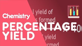 Percentage Yield  Chemical Calculations  Chemistry  FuseSchool [upl. by Corabel]