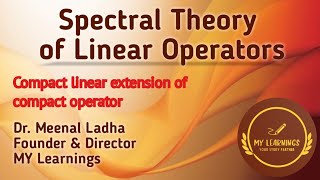 32 Compact linear extension of compact operator [upl. by Lefkowitz]