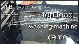 IFBTL701AG15 power steam top load washing machine demo ifb top load washing machine full demo 7kg [upl. by Harac]