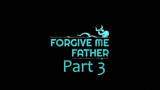 Forgive Me Father For It came from Space Pt3 [upl. by Yeslaehc449]