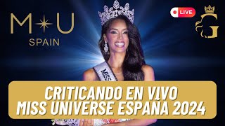 Miss Universe Spain 2024  Opinando y Criticando [upl. by Suoirred462]