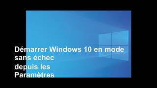 DEMARRER WINDOWS 10 EN MODE SANS ECHEC [upl. by Meadow540]