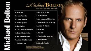 Michael Bolton Greatest Hits Full AlbumThe Best Songs Of Michael Bolton Nonstop Collection [upl. by Ydnab]