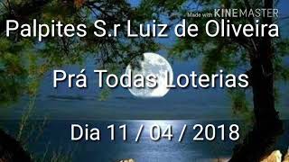 Palpites Sr Luiz de Oliveira 11042018 [upl. by Mordecai497]