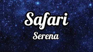 Safari  Serena  Lyrics 🥀 safariserenasonglyrics [upl. by Alaunnoif470]