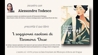 Alessandra Todesco  I soggiorni asolani di Eleonora Duse [upl. by Ludeman813]