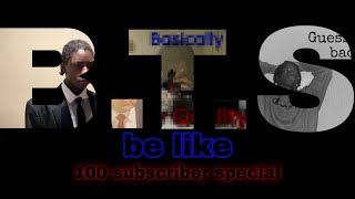 Behind The Scenes be like 100 sub special [upl. by Aysab]