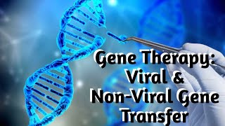 Gene Therapy Viral and Non viral Gene Transfer Gene expression system [upl. by Irelav531]