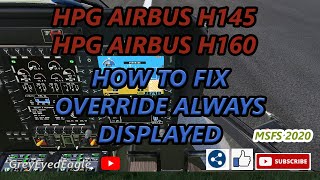 MSFS 2020 How To Fix OVERRIDE Always Displayed for HPG H145H160 [upl. by Trembly]