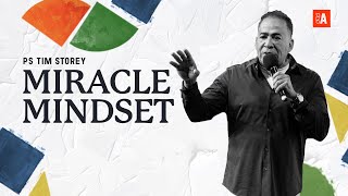 Miracle Mindset  Ps Tim Storey [upl. by Anyt381]