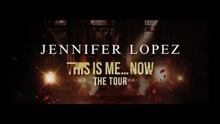 Jennifer Lopez  This Is Me Now The Tour [upl. by Rotciv]