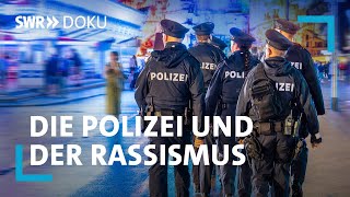 Alles nur Einzelfälle  Die Polizei und der Rassismus  SWR Doku [upl. by Teillo]