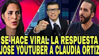 JOSE YOUTUBER NO SE QUEDO CAYADO Y LE RESPONDE CONTUNDENTE MENTE  CLAUDIA ORTIZ SE OPONE A TODO [upl. by Enelram]