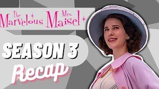 The Marvelous Mrs Maisel Season 3 Recap [upl. by Eurd]