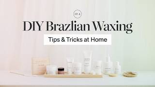 DIY Brazilian Waxing at Home Tips and Tricks [upl. by Sells385]