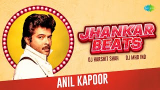 Jhankar Beats  Anil Kapoor Special  Dj Harshit Shah  DJ MHD IND  Superhit Hindi Songs [upl. by Ethbin]