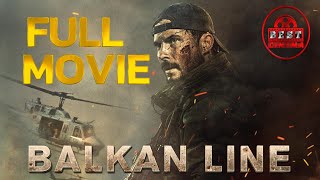 The Balkan Line  Super Action Movie  Full Movie in Hindi [upl. by Akkeber]