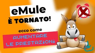 eMule è tornato  4 metodi per aumentare le prestazioni [upl. by Ahsemat403]