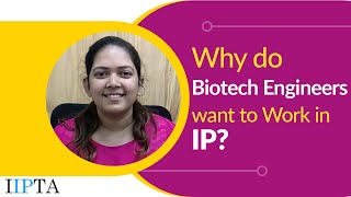 Why do Biotech Engineers want to Work in Intellectual Property [upl. by Ifill235]