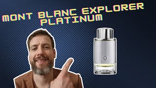 First Impressions of Mont Blanc Explorer Platinum  Classy Masculine Fragrance [upl. by Kinsler146]