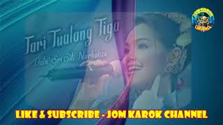 Tari Tualang Tiga Dato Siti Nurhaliza  Karaoke [upl. by Selinda]