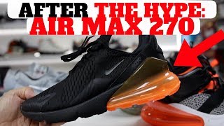 AFTER THE HYPE AIR MAX 270 6 MONTHS LATER PROS amp CONS [upl. by Berkshire]