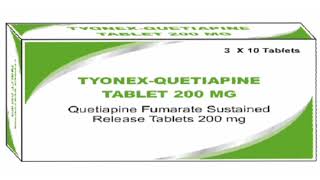 TYONEX QUETIAPINE TABLET 200 MG Quetiapine Fumarate Sustained Release Tablets 200 mg [upl. by Mercie303]