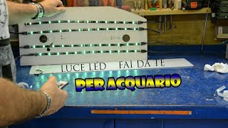 luci led per acquario FAI DA TE [upl. by Mandie]