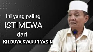 Ini yang paling istimewa dari KHBUYA SYAKUR YASIN [upl. by Siraf]