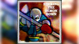 STRIKING THE DEMON DOWN cover [upl. by Dorice]