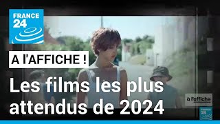 Les films les plus attendus de 2024  la sélection de France 24 • FRANCE 24 [upl. by Leirraj]