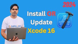 How to Update or Install Xcode 16 on macOS Sequoia [upl. by Narcis865]