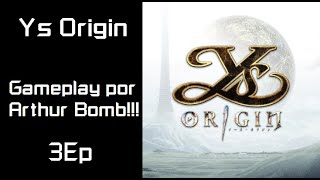 Ys Origin  Vai e Volta  3Ep [upl. by Noinatrad]