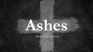 Ashes by Tom Conry  Hymn for Ash Wednesday amp Lent  Choir with Lyrics  Sunday 7pm Choir [upl. by Enilamme]