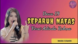 SEPARUH NAFAS DEWA 19  KARAOKE VERSI ADINDA RAHMA NADA CEWEK [upl. by Ydnir]