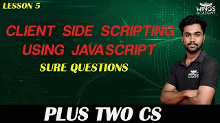 CLIENT SIDE SCRIPTING USING JAVASCRIPT  PLUS TWO CS  CHAPTER 6  SURE QUESTIONS [upl. by Enajiram]