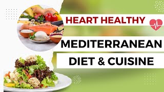 Mediterranean Diet and Cuisine  Best Heart Healthy Diet  Easy Mediterranean Meals [upl. by Kristen774]