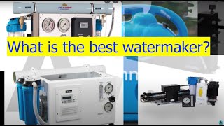 Watermakers What is the best Water maker What you need to know Are they are all the same [upl. by Margalit]