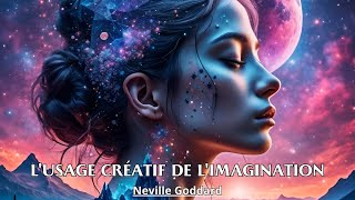 LUSAGE CRÉATIF DE LIMAGINATION  Neville Goddard  LIVRE AUDIO [upl. by Ahsekam]