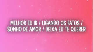 Grupo Menos é Mais  Melhor Eu Ir  Ligando Os Fatos  Sonho de Amor  Deixa Eu Te Querer Letra [upl. by Gregg]