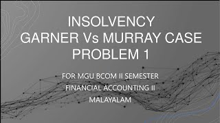 Insolvency Garner Vs Murray Case Problem 1 [upl. by Halian251]