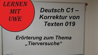 Deutsch C1 – Korrektur von Texten 019 – Erörterung zum Thema „Tierversuche“ [upl. by Capello]